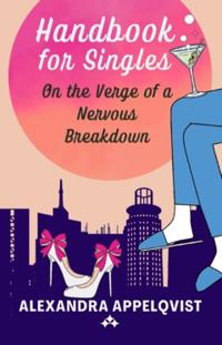 Bokomslag för "Handbook for Singles On the Verge of a Nervous Breakdown"