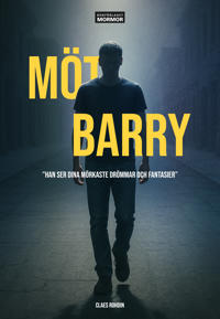 Möt Barry : han ser dina mörkaste drömmar och fantasier