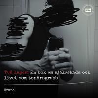 Två lager: En bok om självskada och livet som tonårsgrabb