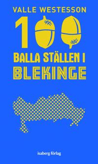 100 balla ställen i Blekinge