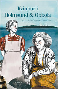Kvinnor i Holmsund & Obbola : en historisk översikt