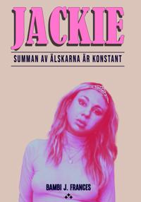 Jackie : Summan av älskarna är konstant