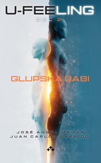 U-Feeling II - Glupska Gabi