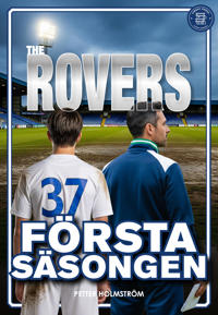 The Rovers: Första Säsongen