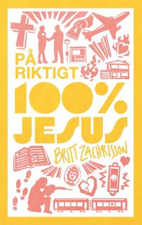 På riktigt - 100% Jesus