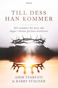 Till dess han kommer : 365 andakter för årets alla dagar i väntan på hans återkomst