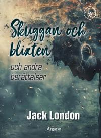Skuggan och blixten : och andra berättelser