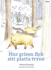 Bokomslag for "Hur grisen fick sitt platta tryne"