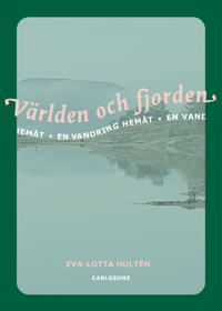 Världen och fjorden: Om en vandring hemåt