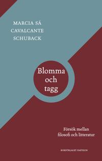 Blomma och tagg : försök mellan filosofi och litteratur