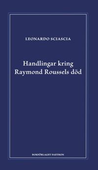 Handlingar kring Raymond Roussels död