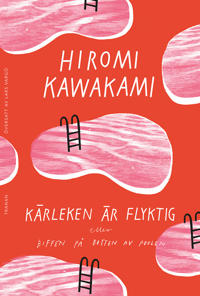 Kärleken är flyktig, eller biffen på botten av poolen