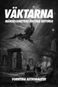 Väktarna - Mänsklighetens riktiga historia