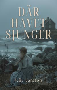 DÄR HAVET SJUNGER