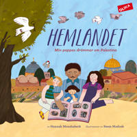 Hemlandet - min pappas drömmar om Palestina