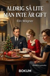 Aldrig så lite man inte är gift