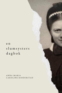 En slumsysters dagbok: Del 1 - Syster Elsa
