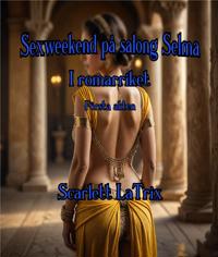 Sexweekend på salong Selma - I romarriket - Första akten