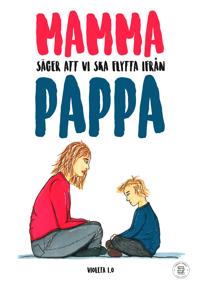 Mamma säger att vi ska flytta ifrån pappa