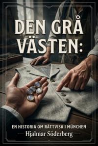 Den grå västen : En historia om rättvisa i München