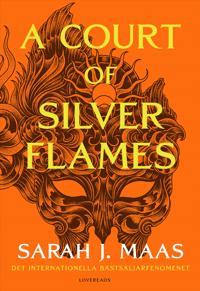Bokomslag för A Court of Silver Flames (svensk utgåva)
