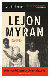 Lejonmyran : mina rwandiska systrar, döda och levande