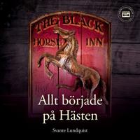 Allt började på Hästen