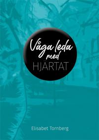 Våga leda med hjärtat