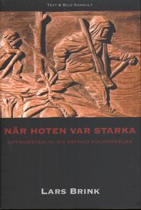 När hoten var starka : uppkomsten av en väpnad folkrörelse