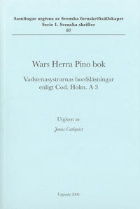 Wars Herra Pino bok : Vadstenasystrarnas bordsläsningar enligt Cod. Holm. A 3