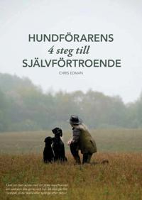 Hundförarens 4 steg till självförtroende