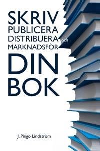 Skriv, publicera, distribuera och marknadsför din bok.