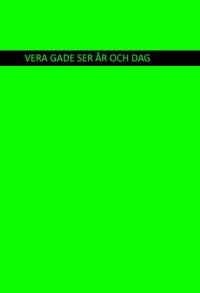 Vera Gade ser år och dag
