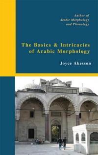 Bokomslag for "The Basics & Intricacies of Arabic Morphology"