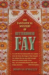 The Fantastical Mystery of Ritterhouse Fay
