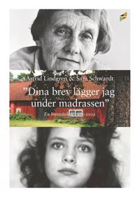 Bokomslag for "Dina brev lägger jag under madrassen" : En brevväxling 1971-2002