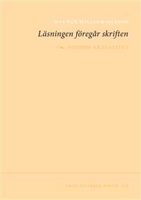 Läsningen föregår skriften : poesins aktualitet