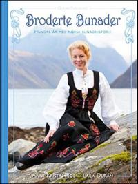 Broderte bunader : hundre år med norsk bunadhistorie