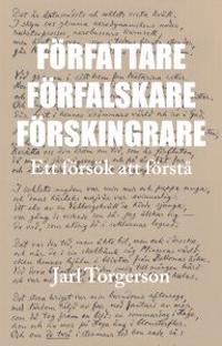 Författare Förfalskare Förskingrare Ett försök att förstå