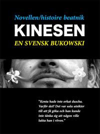 Novellen/histoire beatnik - Kinesen - en svensk Charles Bukowski
