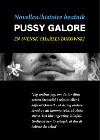 Novellen/histoire beatnik - Pussy Galore - en svensk Charles Bukowski