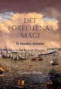 Det förflutnas magi : en historikers berättelser