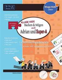 KLUGE KIDS Backen & mögen mit Adrian und Super-A