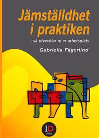 Jämställdhet i praktiken : – så utvecklar ni er arbetsplats