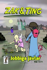 Zak & Ting. Del 1, Jobbiga jävlar
