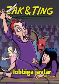 Zak & Ting. Del 2, Jobbiga jävlar
