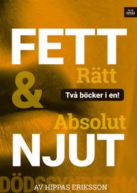 Absolut njut ; Fett rätt : frosseri (ungdom och vuxen)
