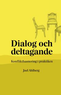 Dialog och deltagande : Konflikthantering i praktiken