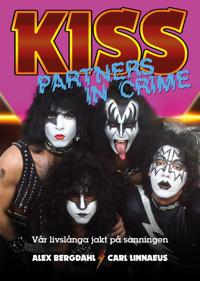 Kiss : Partners In Crime – Vår livslånga jakt på sanningen
