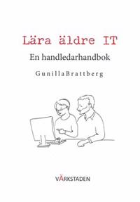 Lära äldre IT : En handledarbok